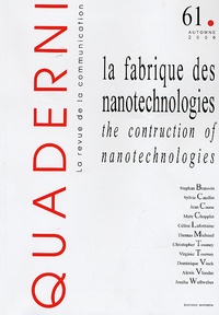 Jean Caune et Marc Chopplet - Quaderni N° 61, Automne 2006 : La fabrique des nanotechnologies.