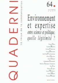 Pascal Acot - Quaderni N° 64, automne 2007 : Environnement et expertise - Entre science et politique, quelle légitimité ?.