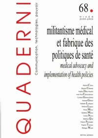 Virginie Tournay - Quaderni N° 68, Hiver 2008-20 : Militantisme médical et fabrique des politiques de santé.