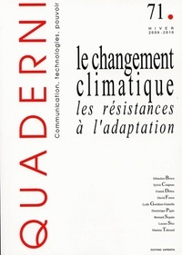 Sébastien Broca et Sylvie Craipeau - Quaderni N° 71 : Le changement climatique - Les résistances à l'adaptation.