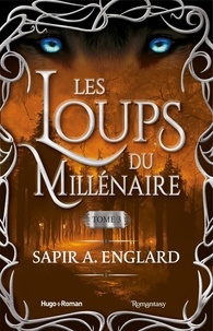 PDF téléchargeur ebook gratuit Les loups du millénaire Tome 3 par Sapir A. Englard, Anaïs Papillon