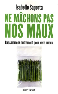 Ne mâchons pas nos maux