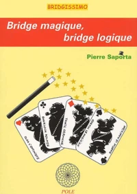 Bridge Magique, Bridge Logique