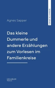 Das kleine Dummerle und andere Erzählungen zum Vorlesen im Familienkreise