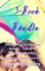 3-Book Bundle: Discovering Our Desires - Brenda, Tina, &amp;  X - Passion’s Promise