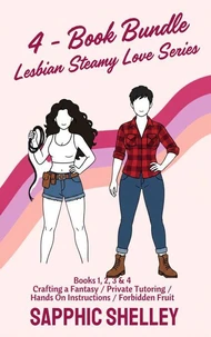4 - Book Bundle: Lesbian Steamy Love Series Books 1, 2, 3 & 4