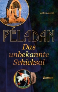 Sâr Joséphin Péladan - Das unbekannte Schicksal - Roman.
