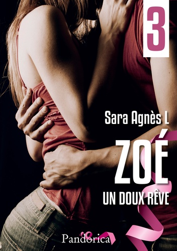 Un doux rêve. Zoé, T3