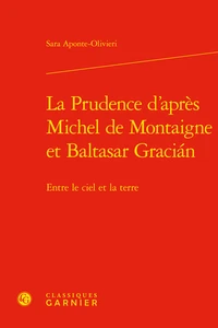 La prudence d'après Michel de Montaigne et Baltasar Gracián