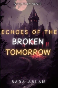 Echoes of the broken tomorrow