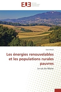 Sara Atouk - Les énergies renouvelables et les populations rurales pauvres - Le cas du Maroc.