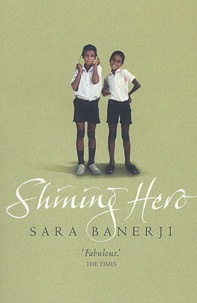 Sara Banerji - Shining Hero.