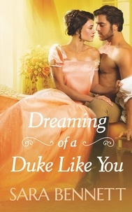 Sara Bennett - Dreaming of a Duke Like You.