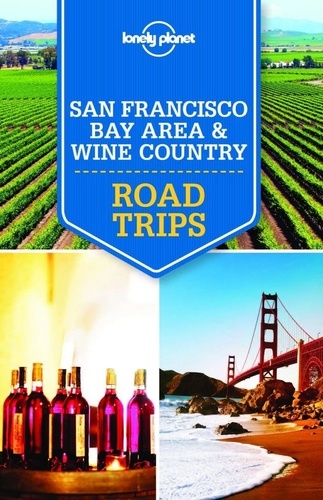 Sara Benson et Alison Bing - San Francisco Bay Area & Wine Country - Road Trips.
