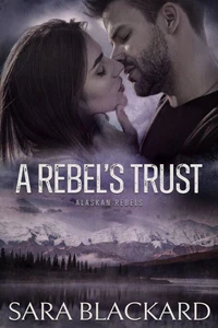 A Rebel's Trust