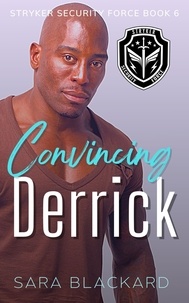  Sara Blackard - Convincing Derrick - Stryker Security Force Series.