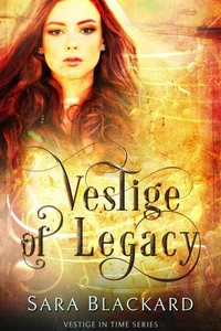 Vestige of Legacy: A Christian Time Travel Romance