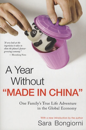 Sara Bongiorni - A Year without "Made in China" : One Family's True Life Adventure in the Global Economy.