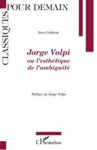 Sara Calderón - Jorge Volpi ou l'esthétique de l'ambiguïté.