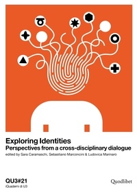 Sara Caramaschi et Sebastiano Marconcini - Exploring Identities. Perspectives from a cross-disciplinary dialogue - QU3#21.