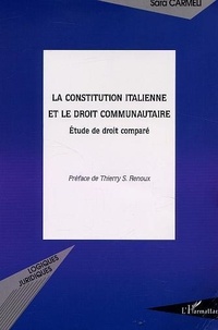 Sara Carmeli - La Constitution Italienne Et Le Droit Communautaire : Etude De Droit Compare.