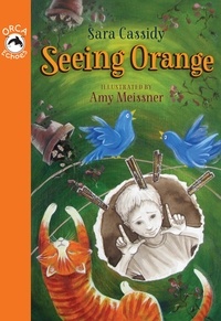 Sara Cassidy et Amy Meissner - Seeing Orange.