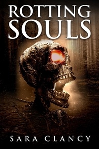  Sara Clancy et  Scare Street - Rotting Souls - Banshee Series, #4.