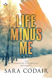  Sara Codair - Life Minus Me - The Evanstar Chronicles, #2.