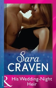 Sara Craven - His Wedding-Night Heir.