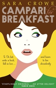 Sara Crowe - Campari for Breakfast.