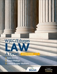 Sara Davies et Karen Phillips - WJEC/Eduqas Law A Level: Second Edition.