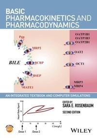 Sara E. Rosenbaum - Basic Pharmacokinetics and Pharmacodynamics - An Integrated Textbook and Computer Simulations.