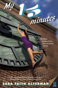 Sara Faith Alterman - My 15 Minutes.