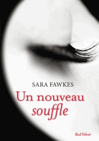 Sara Fawkes - Un nouveau souffle.