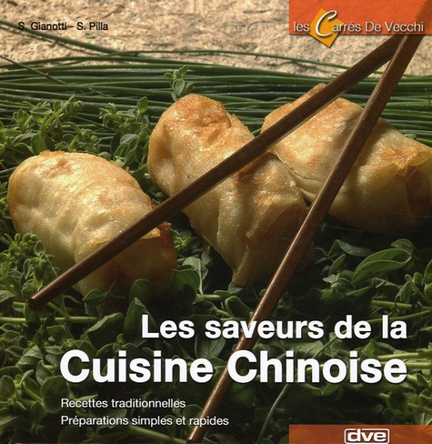 Sara Gianotti et Simone Pilla - Les saveurs de la cuisine chinoise.