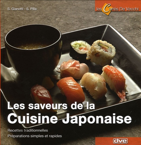 Sara Gianotti et Simone Pilla - Les saveurs de la cuisine japonaise.