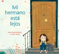 Mi hermano está lejos (My Brother is Away Spanish Edition)