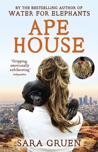 Sara Gruen - Ape House.