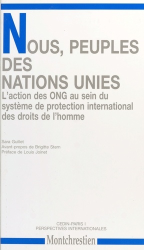 "Nous, peuples des Nations Unies". L'action des Organisations non gouvernementales dans le système international de protection des droits de l'homme