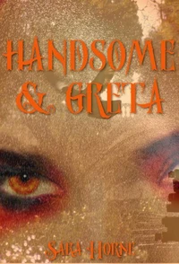 Handsome and Greta