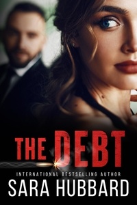  Sara Hubbard - The Debt - The Debt, #1.