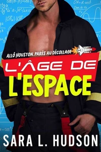 L’Âge de l’Espace: Allô Houston, parés au décollage