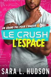Le Crush de L'Espace