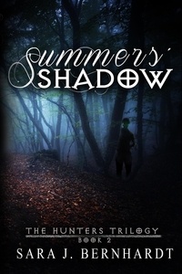  Sara J. Bernhardt - Summers' Shadow - Hunters Trilogy, #2.