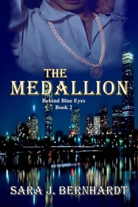  Sara J. Bernhardt - The Medallion - Behind Blue Eyes, #2.