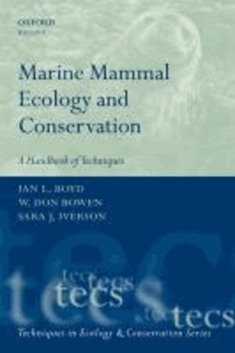 Sara J. Iverson - Marine Mammal Ecology and Conservation: A Handbook of Techniques.
