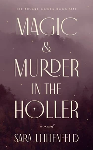 Magic &amp; Murder in the Holler