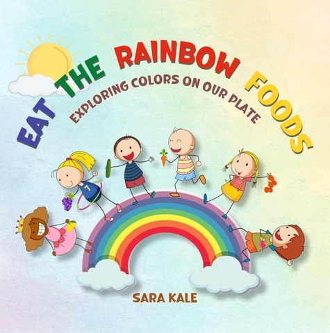  Sara Kale - Eat the Rainbow Foods.