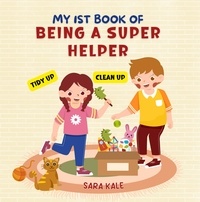  Sara Kale - My 1st Book of Being A Super Helper.
