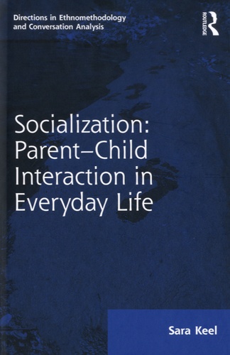 Sara Keel - Socialization: Parent-Child Interaction in Everyday Life.